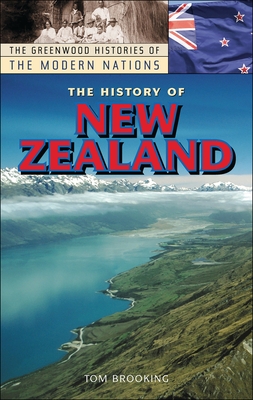 The History of New Zealand - Brooking, Tom