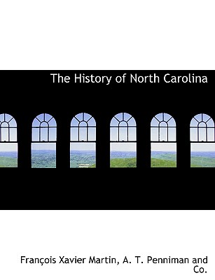The History of North Carolina - Martin, Francois Xavier (Creator)
