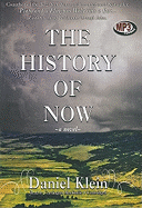 The History of Now - Klein, Daniel, and MacDuffie, Carrington (Read by)