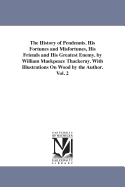 The History of Pendennis: His Fortunes and Misfortunes, His Friends and His Greatest Enemy