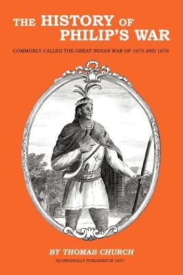 The History of Philip's War - Church, Thomas, and Drake, Samuel Gardner (Preface by)