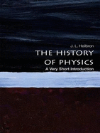 The History of Physics: A Very Short Introduction