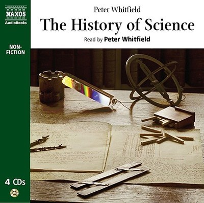 The History of Science - Whitfield, Peter, Dr. (Read by)