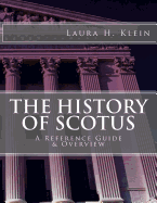 The History of Scotus: A Reference Guide & Overview