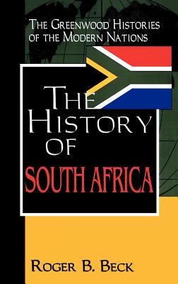 The History of South Africa - Beck, Roger B