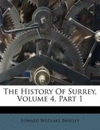 The History of Surrey, Volume 4, Part 1