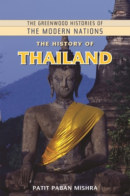 The History of Thailand - Mishra, Patit Paban