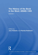 The History of the Book in the West: 400ad 1455: Volume I