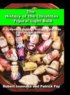 The History of the Christmas Figural Light Bulb