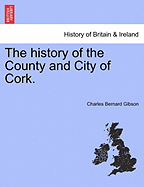 The history of the County and City of Cork.