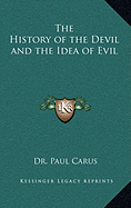 The History of the Devil and the Idea of Evil
