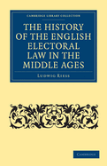 The history of the English electoral law in the middle ages