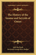 The History of the Imams and Seyyids of Oman