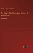 The History of the Manners and Customs of Ancient Greece: Volume 2/3