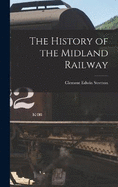 The History of the Midland Railway