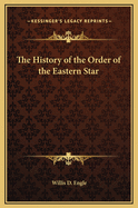 The History of the Order of the Eastern Star