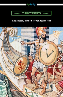 The History of the Peloponnesian War - Thucydides, and Crawley, Richard (Translated by)