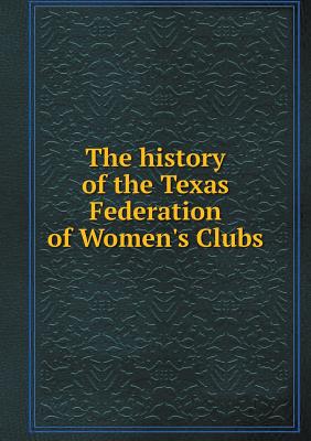 The History of the Texas Federation of Women's Clubs - Christian, Stella L