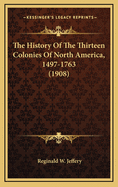 The History of the Thirteen Colonies of North America, 1497-1763 (1908)