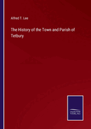 The History of the Town and Parish of Tetbury