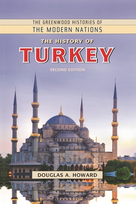The History of Turkey - Howard, Douglas A.