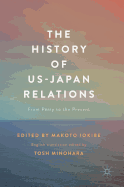 The History of Us-Japan Relations: From Perry to the Present