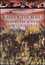 The History of Warfare: Wars of the Roses - Blood, Treachery and Cold Steel