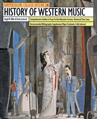 The History of Western Music - Miller, Hugh M., and Cockerell, Dale, and Cockrell, Dale