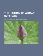 The History of Woman Suffrage Volume IV