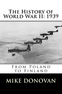 The History of World War II: 1939: From Poland to Finland