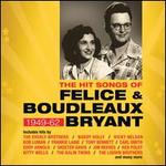 The Hit Songs of Felice & Boudleaux Bryant: 1949-1962