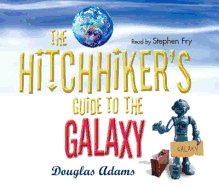 The Hitchhiker's Guide to the Galaxy. Douglas Adams
