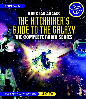 The Hitchhiker's Guide to the Galaxy: The Complete Radio Series - Adams, Douglas, and Full Cast (Read by)