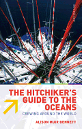 The Hitchiker's Guide to the Oceans: Crewing Around the World