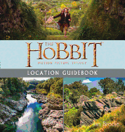 The Hobbit Trilogy Location Guidebook - Brodie, Ian, and Jackson, Peter (Foreword by), and Serkis, Andy (Introduction by)