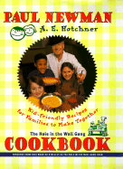 The Hole in the Wall Gang Cookbook: Kid-Friendly Recipes for Families to Make Together - Newman, Paul, and Hotchner, A E (Introduction by)