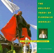 The Holiday Yards of Florencio Morales