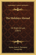 The Holidays Abroad: Or Right at Last (1867)