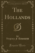 The Hollands (Classic Reprint)
