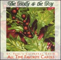 The Holly & the Ivy: All Time Favorite Carols - St. Paul's Cathedral Choir