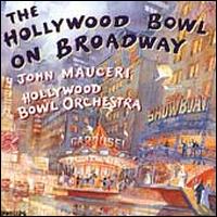 The Hollywood Bowl on Broadway - Hollywood Bowl Orchestra/John Mauceri