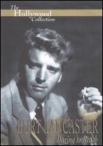 The Hollywood Collection: Burt Lancaster - Daring to Reach - 