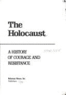 The Holocaust: A History of Courage and Resistance - Stadtler, Bea