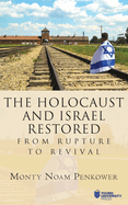 The Holocaust and Israel Restored: From Rupture to Revival