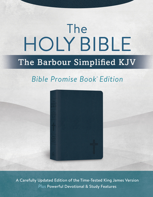 The Holy Bible: The Barbour Simplified KJV Bible Promise Book Edition [Navy Cross]: A Carefully Updated Edition of the Time-Tested King James Version Plus Powerful Devotional & Study Features - Hudson, Christopher D