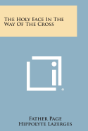 The Holy Face in the Way of the Cross - Page, Father