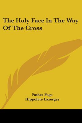 The Holy Face In The Way Of The Cross - Page, Father