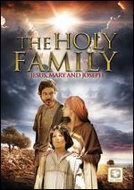 The Holy Family: Jesus, Mary and Joseph