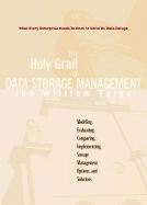 The Holy Grail of Data Storage Management