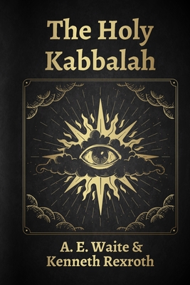 The Holy Kabbalah - Waite, A E